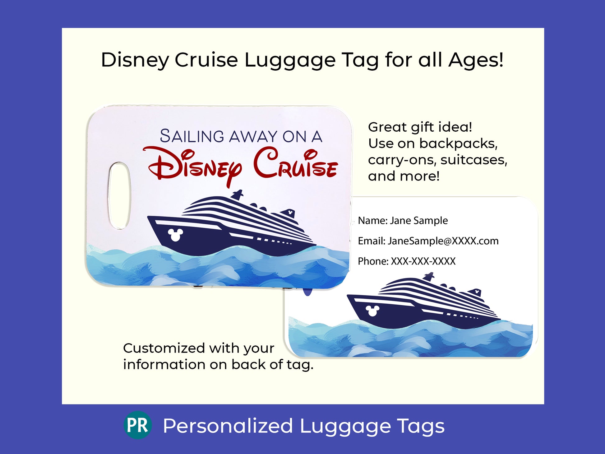 Personalized luggage tag with a Disney Cruise ship theme. The back of the luggage tag has your information Name, address and phone number. Great gift for all!